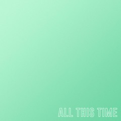 all this time (demo)