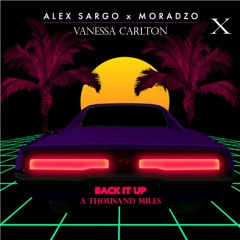 Vanessa Carlton - A Thousand Miles X Alex Sargo x Moradzo - Back It Up! (DJ Wessel Edit)
