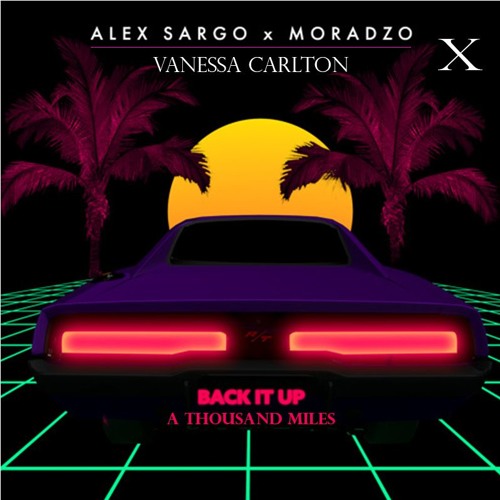 Vanessa Carlton - A Thousand Miles X Alex Sargo x Moradzo - Back It Up! (DJ Wessel Edit)