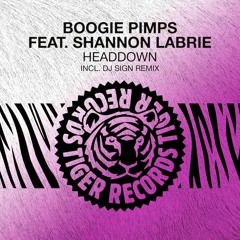Boogie Pimps & Shannon LaBrie - HeadDown (DJ Sign Remix)