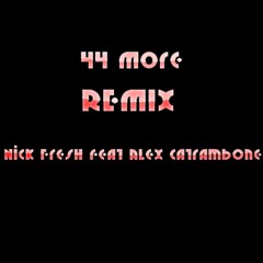 44 More Remix Feat. Alex Catrambone