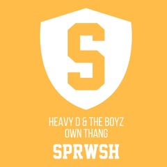 Heavy D & The Boyz - Own Thang - SPRWSH Edit