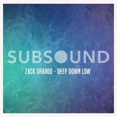 Zack Shaboo- Deep Down Low