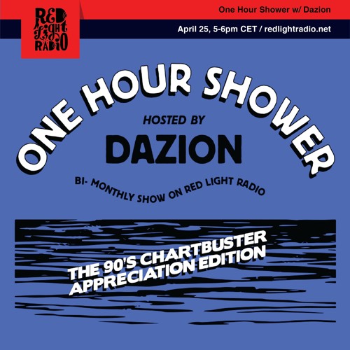 One Hour Shower '90's Chartbuster Appreciation Edition Show'