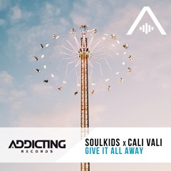 Soulkids X Cali Vali - Give It All Away