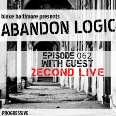 Abandon Logic 062 @ DI.FM (April 2018) WGuest 2econd Live