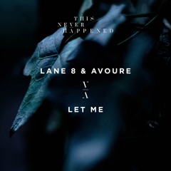 Lane 8 & Avoure - Let Me