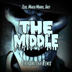 The Middle (DirtySnatcha Remix)