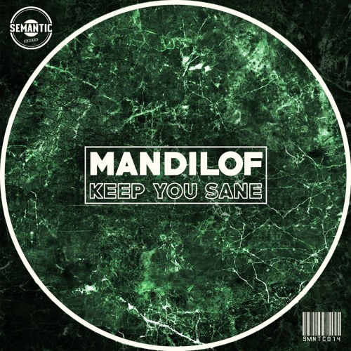 Mandilof - Keep You Sane (Original Mix)