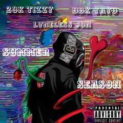 20k.Tizz - Summer Season Ft. DBK yayo x 20kjon