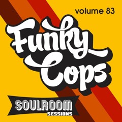 Soul Room Sessions Volume 83 | FUNKY COPS | Russia
