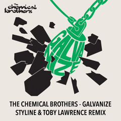 Premiere: The Chemical Brothers - Galvanize (Styline & Toby Lawrence Remix)