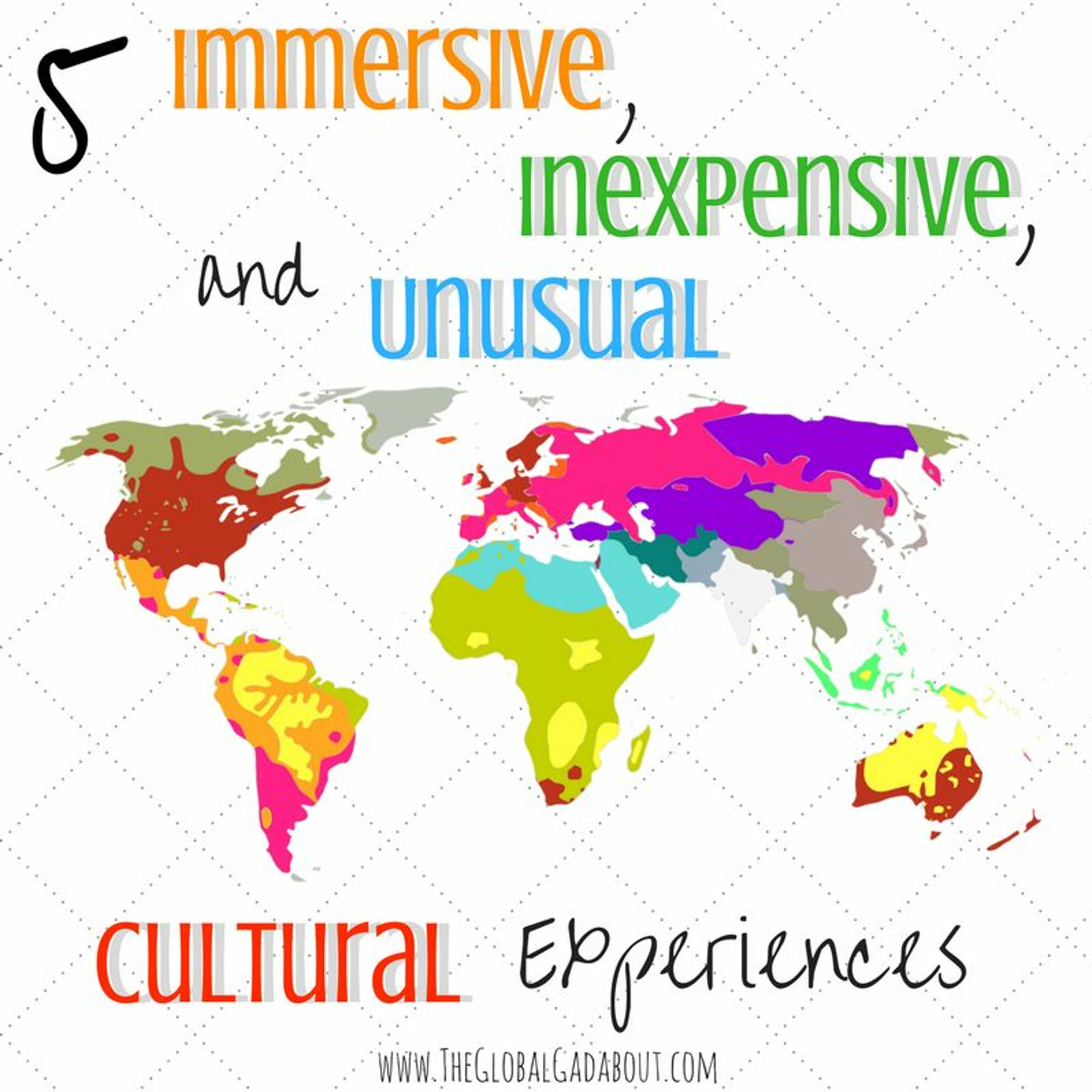 5 Immersive, Inexpensive & Unusual Cultural Experiences