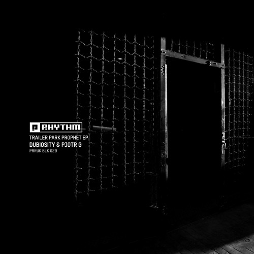 Dubiosity & Pjotr G - Trailer Park Prophet [PRRUKBLK029]