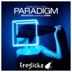 Camelphat ft. A*M*E - Paradigm (Froglicka Remix) FREE D/L