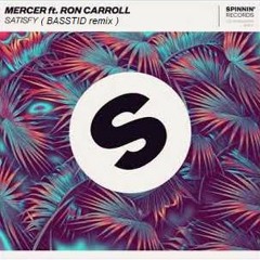 SATISFY ( BASSTID Remix )