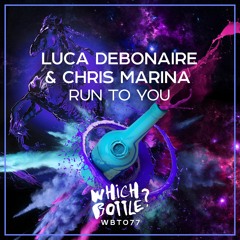Luca Debonaire & Chris Marina - Run To You (Radio Edit) #32 Beatport Top 100 Dance