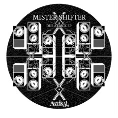 Mister Shifter - Dub Attack EP