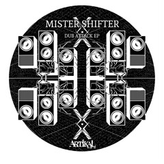 Mister Shifter - Dub Attack EP