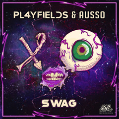PL4YFIELDS & Ausso - Swag (Original Mix) [OUT NOW]