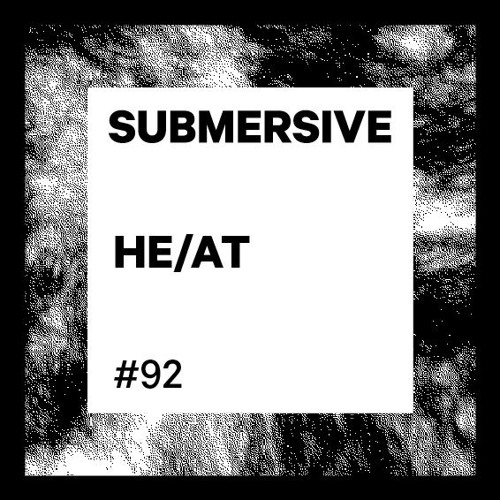Submersive Podcast 92 - HE/AT