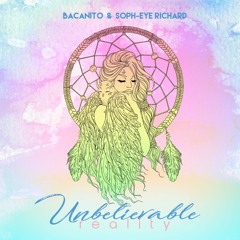 Bacanito & Soph - eye Richard - Unbelievable Reality [Luka Dream Dub]