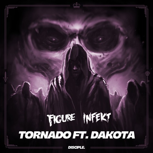 Figure & INFEKT - Tornado Ft. Dakota