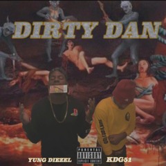 Dirty Dan Ft. Yung Diezel (Prod. AJGotBeats)