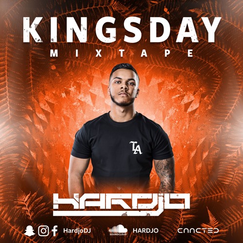 KINGSDAY 2018 - MIXED BY HARDJO