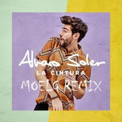 Alvaro Soler - La Cintura (Moelg Remix)