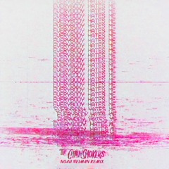 The Chainsmokers - Everybody Hates Me (Noah Neiman Remix)