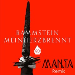 Rammstein – Mein Herz Brennt (Manta Remix) [FREE]