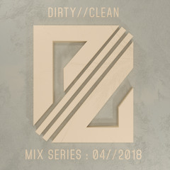 DIRTY//CLEAN MIX SERIES - 04//2018 - Manny 'Nuff