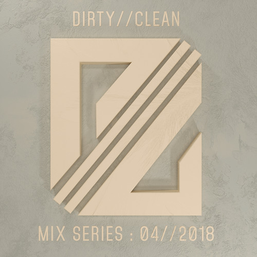 DIRTY//CLEAN MIX SERIES - 04//2018 - Manny 'Nuff