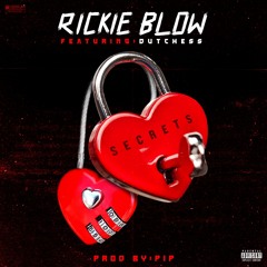 Secrets- Rickie Blow x Dutchess Lattimore