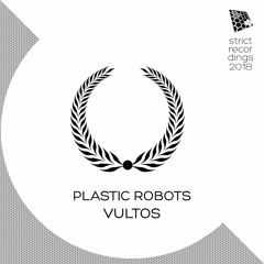 Plastic Robots - Vultos (Original Mix)