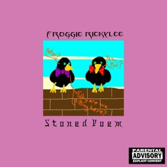 Stoned Poem - Froggie