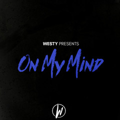 Westy - On My Mind [Grime Instrumental]
