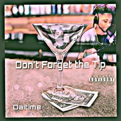 Dont Forget The Tip (DFT)