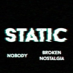 Static (ft. nobody)