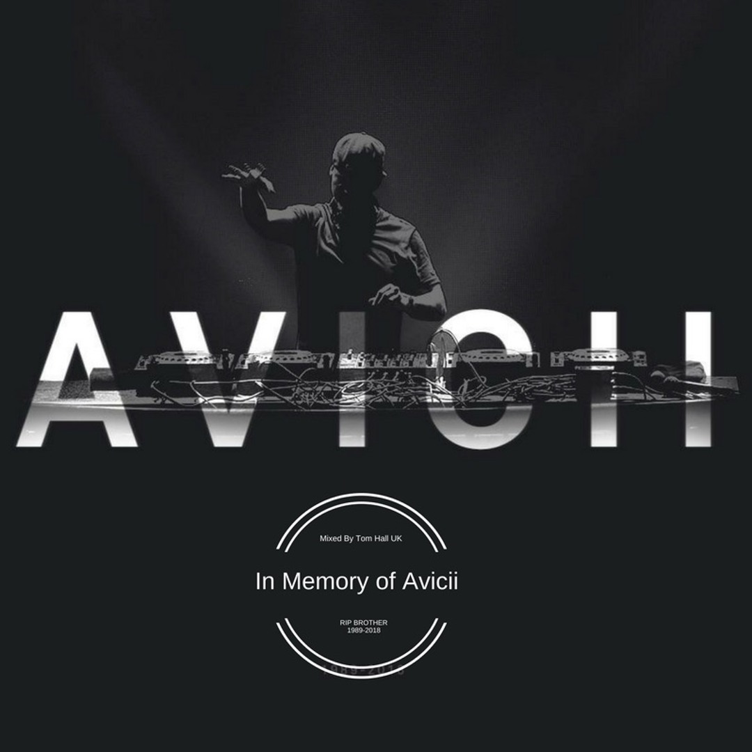 Stream In Memory of Avicii (1989-2018) | RIP Brother | 30 Minutes