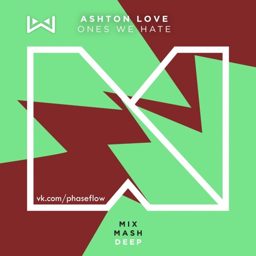 Ashton Love – Ones We Hate