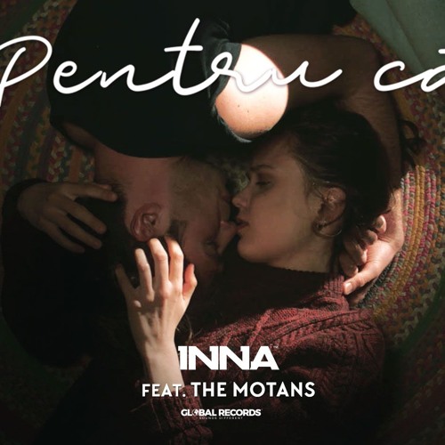 clone Odds Snazzy Stream INNA feat. The Motans - Pentru Ca by Feodora Bernert | Listen online  for free on SoundCloud