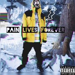 Pain Lives Forever
