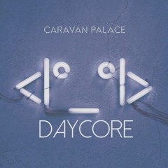 lone digger by caravan palace - daycore