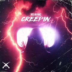Nolan Mac - Creepin