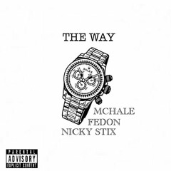 The Way (Ft. Nicky Stix & Fedon)