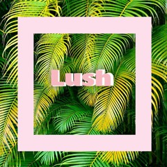 Lush (feat. Nicole Sheppard)