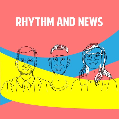 Rhythm and News, EP. 2