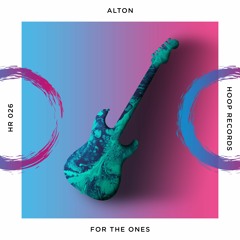 Alton - For The Ones 🎸